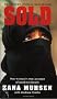 Sold: One woman's true account of modern slavery: Story of Modern-day Slavery