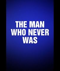 The Man Who Never Was