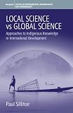 cover of Local Science Vs. Global Science: Approaches to Indigenous Knowledge in International Development (E