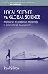 Local Science Vs. Global Science: Approaches to Indigenous Knowledge in International Development (Environmental Anthropology and Ethnobiology)