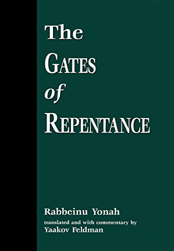 The Gates of Repentance, by Rabbeinu Yonah The Gates of Repentance, by Rabbeinu Yonah