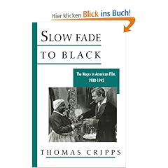 Slow Fade to Black: The Negro in American Film, 1900-1942 (Galaxy Books)