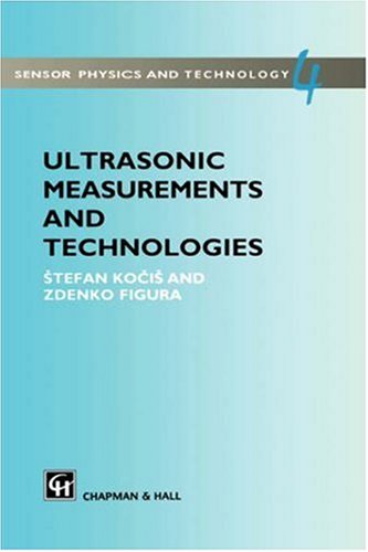Ultrasonic Measurements and Technologies (Sensor Physics and Technology Series)