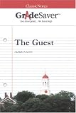 GradeSaver (tm) ClassicNotes The Guest Study Guide