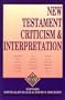 New Testament Criticism and Interpretation