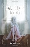 Bad Girls Don't Die