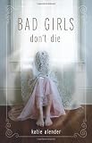 Bad Girls Don't Die