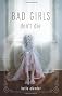 Bad Girls Don't Die