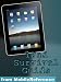 iPad Survival Guide - Step-by-Step User Guide for Apple iPad: Getting Started, Downloading FREE eBooks, Using eMail, Photos and Videos, and Surfing Web (Mobi Manuals)