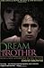 Dream Brother: The Lives and Music of Jeff and Tim Buckley