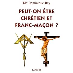 Peut-on �tre chr�tien et franc-ma�on ?
