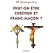Peut-on �tre chr�tien et franc-ma�on ?