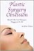 Plastic Surgery Obsession: Brazil's Dr. Ivo Pitanguy Triggered It All