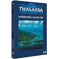 Thalassa : La Polynesie vue du ciel