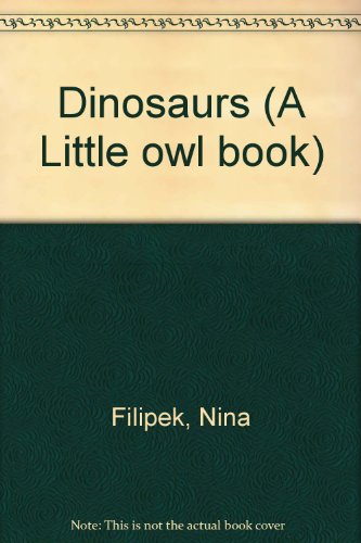 Dinosaurs (A Little owl book)