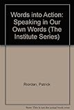Words in action : speaking in our own words