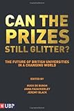 Can the prizes still glitter? : the future of British universities in a changing world