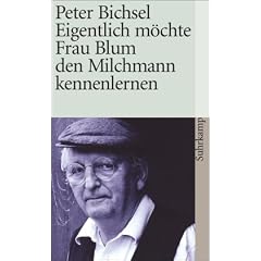 Eigentlich m�chte Frau Blum den Milchmann kennenlernen: 21 Geschichten (suhrkamp taschenbuch)