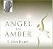 Angel In Amber by E. Don Harpe