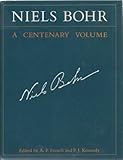 Niels Bohr : a centenary volume