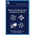 Metastable Solids from Undercooled Melts, Volume 10
