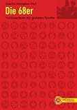Die 68er: Schl�sseltexte der globalen Revolte - 