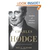 Charles Hodge: Guardian of American Orthodoxy