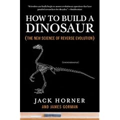 How to Build a Dinosaur: The New Science of Reverse Evolution