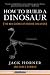 How to Build a Dinosaur: The New Science of Reverse Evolution