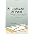 Polling and the Public: What Every citizen Should Know, 8th Edition