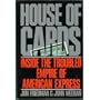 House of Cards: Inside teh Troubled Empire of American Express