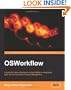 OSWorkflow: A guide for Java developers and architects to integrating open-source Business Process Management: Get your workflow up and running with ... OSWorkflow project with real-world examples