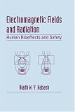 Review CRC  / Electromagnetic Fields and Radiation: Human Bioeffects and Safety