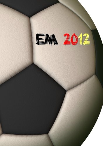 EM 2012 – Notizbuch: Notizheft DIN A5, liniert, 108 Seiten