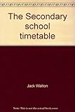 The secondary school timetable
