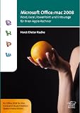 Microsoft Office: Mac 2008: Word, Exel, PowerPoint und Entourage f�r Ihren Apple-Rechner