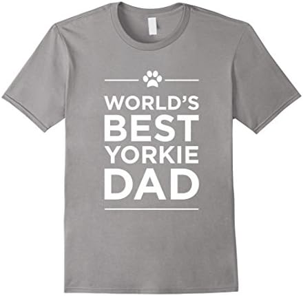 Men's World's Best Yorkie Dad Love Pets Animal Family Paw Tee 3XL Slate