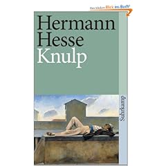 Knulp: Drei Geschichten aus dem Leben Knulps (suhrkamp taschenbuch)