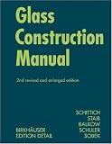 Glass Construction Manual (Construction Manuals (englisch)) - 3764382902