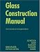 Glass Construction Manual (Construction Manuals)