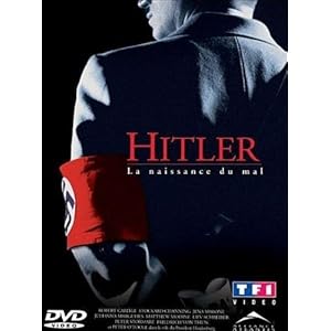 Hitler - La naissance du Mal