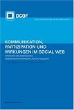 Produkt-Bild: Kommunikation, Partizipation und Wirkungen im Social Web. Strategien und Anwendungen: Perspektiven f&uuml;r Wirtschaft, Politik und Publizistik: Bd 2