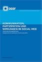 Kommunikation, Partizipation und Wirkungen im Social Web. Strategien und Anwendungen