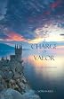 A Charge of Valor (Book #6 in the Sorcerers Ring)