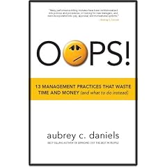 OOPS! 13 Management Practices That Waste Time & Money (and what to do instead)