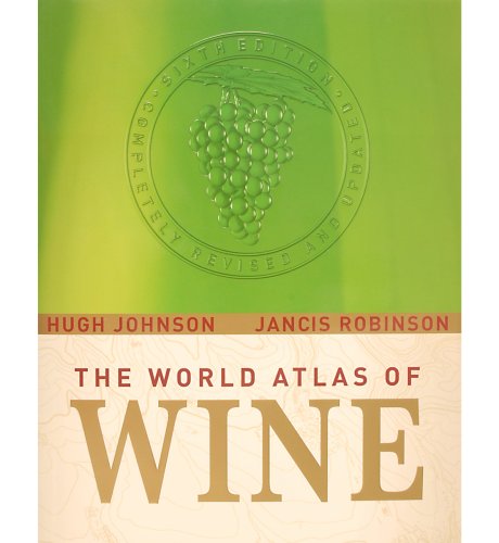 The World Atlas of Wine - Hugh Johnson & Jancis Robinson
