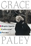 Begin Again: Collected Poems