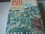All the wrong places : adrift in the politics of Asia