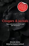 Cougars and jackals : a collection of 20 erotic stories