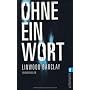 Ohne ein Wort von Linwood Barclay